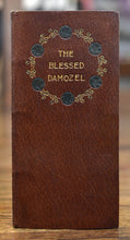 Load image into Gallery viewer, [Fine Binding | Arts &amp; Crafts] The Blessed Damozel
